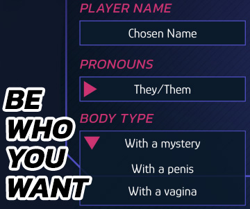 Choose your name, body, and pronouns